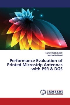 portada Performance Evaluation of Printed Microstrip Antennas with PSR & DGS (en Inglés)