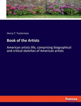 portada Book of the Artists: American artists life, comprising biographical and critical sketches of American artists (in English)
