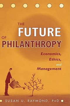 portada the future of philanthropy: economics, ethics, and management (en Inglés)