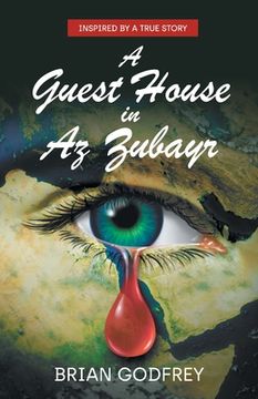 portada A Guest House in Az Zubayr: Inspired by a true story (en Inglés)