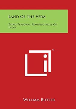 portada Land Of The Veda: Being Personal Reminiscences Of India