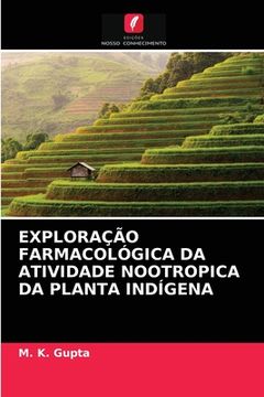 portada Exploração Farmacológica da Atividade Nootropica da Planta Indígena (in Portuguese)