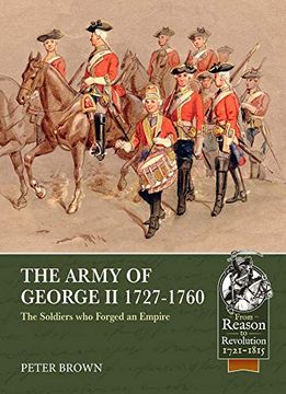 portada The Army of George II 1727-1760: The Soldiers Who Forged an Empire