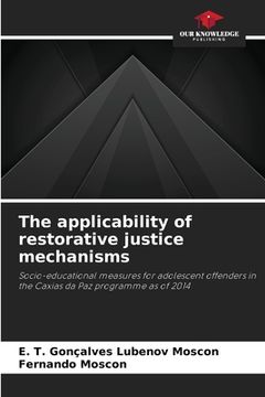 portada The applicability of restorative justice mechanisms (en Inglés)