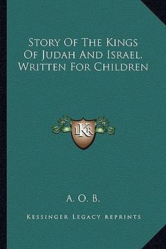 portada story of the kings of judah and israel, written for children (en Inglés)