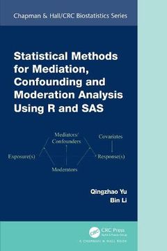 portada Statistical Methods for Mediation, Confounding and Moderation Analysis Using r and sas (Chapman & Hall (en Inglés)