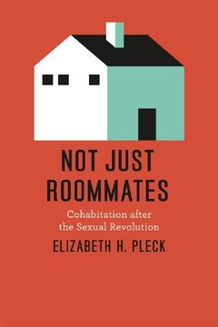 portada Not Just Roommates: Cohabitation After the Sexual Revolution (en Inglés)