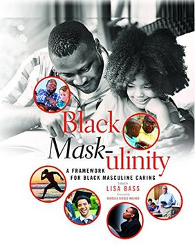 portada Black Mask-ulinity: A Framework for Black Masculine Caring (Black Studies and Critical Thinking) (en Inglés)
