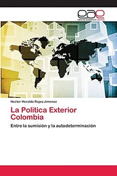 portada La Politica Exterior Colombia: Entre la Sumisión y la Autodeterminación (in Spanish)