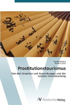 portada Prostitutionstourismus: Von den Ursachen und Auswirkungen und der sozialen Verantwortung