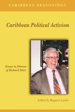 portada caribbean reasonings: caribbean political activism: richard hart (in English)