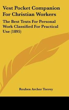 portada vest pocket companion for christian workers: the best texts for personal work classified for practical use (1895) (en Inglés)