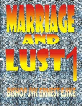 portada Marriage and Lust: Keep that Marriage or Lose it. now (en Inglés)