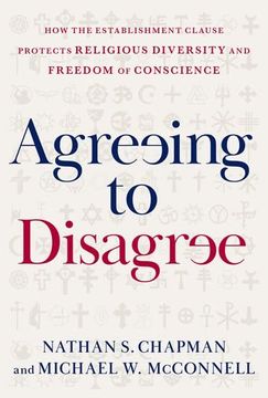 portada Agreeing to Disagree: How the Establishment Clause Protects Religious Diversity and Freedom of Conscience (Inalienable Rights) (en Inglés)