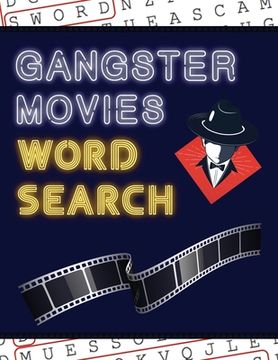 portada Gangster Movies Word Search: 50+ Film Puzzles With Action Movie Pictures Have Fun Solving These Large-Print Word Find Puzzles! (en Inglés)