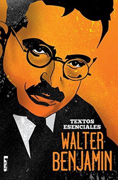 portada Walter Benjamin - Textos esenciales (Spanish Edition)