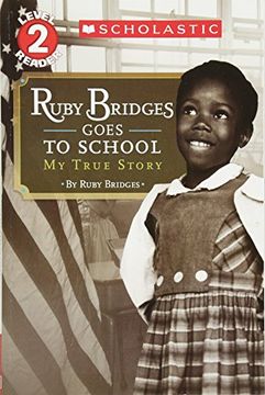 portada Scholastic Reader Level 2: Ruby Bridges Goes to School: My True Story: My True Story: (en Inglés)