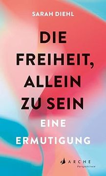 portada Die Freiheit, Allein zu Sein: Eine Ermutigung (in German)