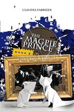 portada The Magpie Prince Book 2: Seven for a Secret (en Inglés)