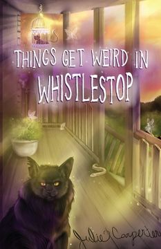 portada Things Get Weird in Whistlestop (en Inglés)