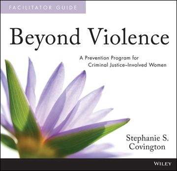 portada Beyond Violence: A Prevention Program for Criminal Justice-Involved Women, Facilitator Guide & Participant Workbook (en Inglés)