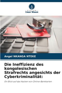 portada Die Ineffizienz des kongolesischen Strafrechts angesichts der Cyberkriminalität (en Alemán)