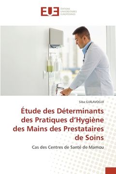 portada Étude des Déterminants des Pratiques d'Hygiène des Mains des Prestataires de Soins (en Francés)