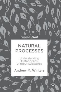 portada Natural Processes: Understanding Metaphysics Without Substance (en Inglés)