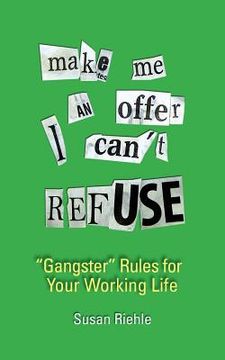 portada Make Me an Offer I Can't Refuse, street-smart "gangster" rules for your working life (in English)
