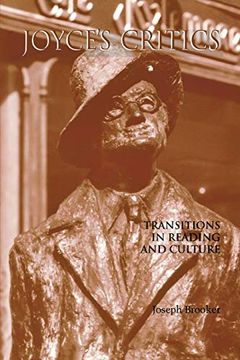 portada Joyce's Critics: Transitions in Reading and Culture (in English)