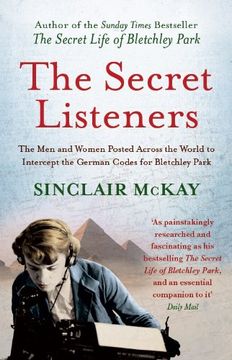 portada The Secret Listeners: The men and Women Posted Across the World to Intercept the German Codes for Bletchley Park 