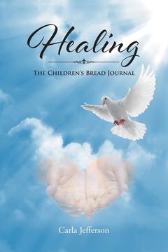 portada Healing: The Children's Bread Journal (en Inglés)