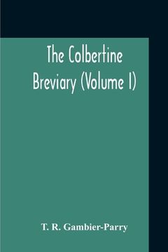 portada The Colbertine Breviary (Volume I) (en Inglés)