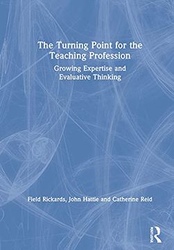 portada The Turning Point for the Teaching Profession: Growing Expertise and Evaluative Thinking (in English)