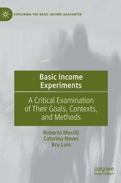 portada Basic Income Experiments: A Critical Examination of Their Goals, Contexts, and Methods