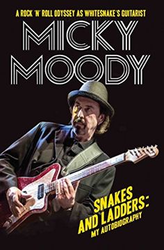 portada Micky Moody: Snakes and Ladders: My Autobiography