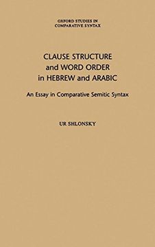 portada Clause Structure and Word Order in Hebrew and Arabic: An Essay in Comparative Semitic Syntax (Oxford Studies in Comparative Syntax) 