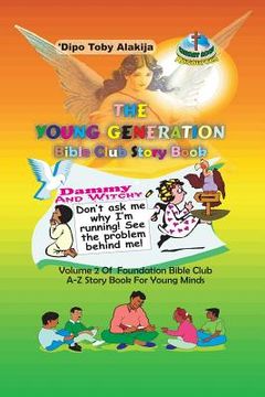 portada The Young Generation Bible Club Story Book: A Collection Of Stories, Poems And Bible Lessons (en Inglés)