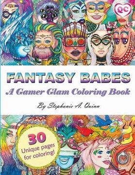 portada Fantasy Babes: A Gamer Glam Coloring Book (en Inglés)