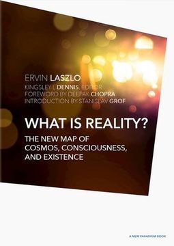 portada What is Reality?: The New Map of Cosmos, Consciousness, and Existence (A New Paradigm Book) (en Inglés)