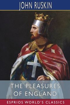 portada The Pleasures of England (Esprios Classics): Lectures Given in Oxford. (en Inglés)