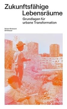 portada Zukunftsfähige Lebensräume: Grundlagen Für Urbane Transformation (en Alemán)
