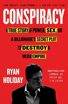portada Conspiracy: A True Story of Power, Sex, and a Billionaire's Secret Plot to Destroy a Media Empire (en Inglés)