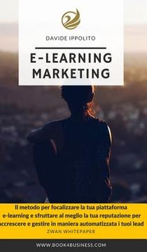 portada E-learning Marketing: Il metodo per realizzare la tua piattaforma di Formazione a Distanza (en Italiano)