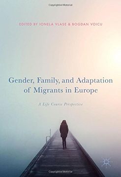 portada Gender, Family, and Adaptation of Migrants in Europe: A Life Course Perspective (in English)