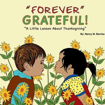 portada Forever Grateful: A Little Lesson About Thanksgiving (en Inglés)