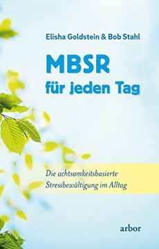 portada Mbsr für Jeden Tag: Die Achtsamkeitsbasierte Stressbewältigung im Alltag (en Alemán)