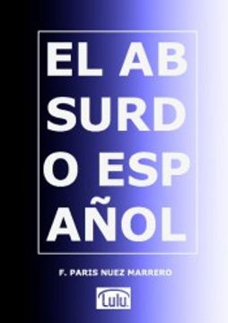 portada El Absurdo Español (in Spanish)