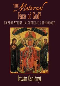 portada The Maternal Face of God?: Explorations in Catholic Sophiology