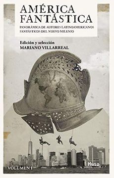 portada América Fantástica: Panorámica de Autores Latinoamericanos Fantásticos del Nuevo Milenio (in Spanish)